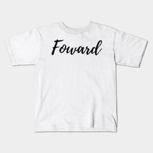 One step at a Time - Move Forward Kids T-Shirt